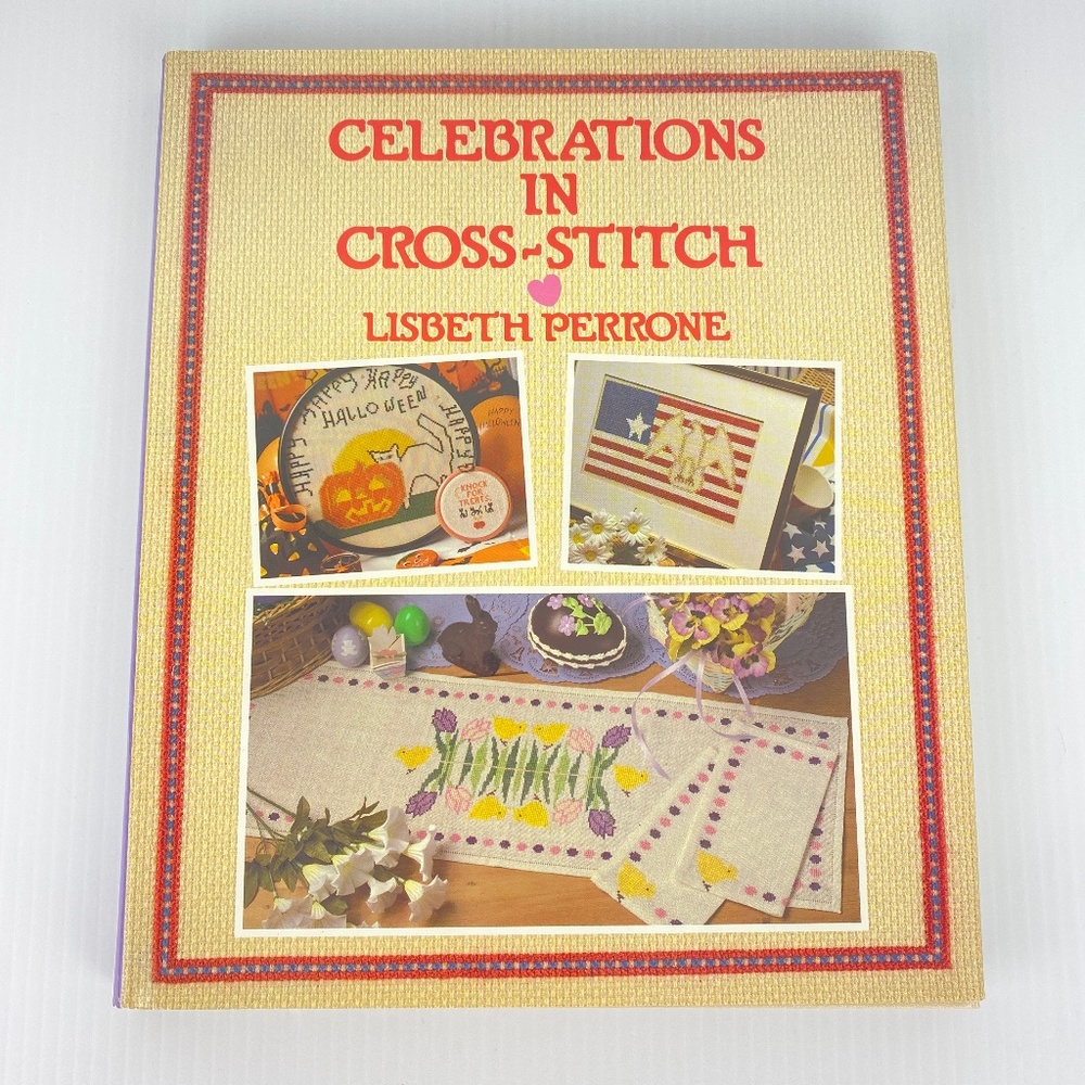 Celebrations in Cross Stitch Book Hardcover Crafts by Lisbeth Perrone Patterns